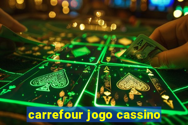 carrefour jogo cassino